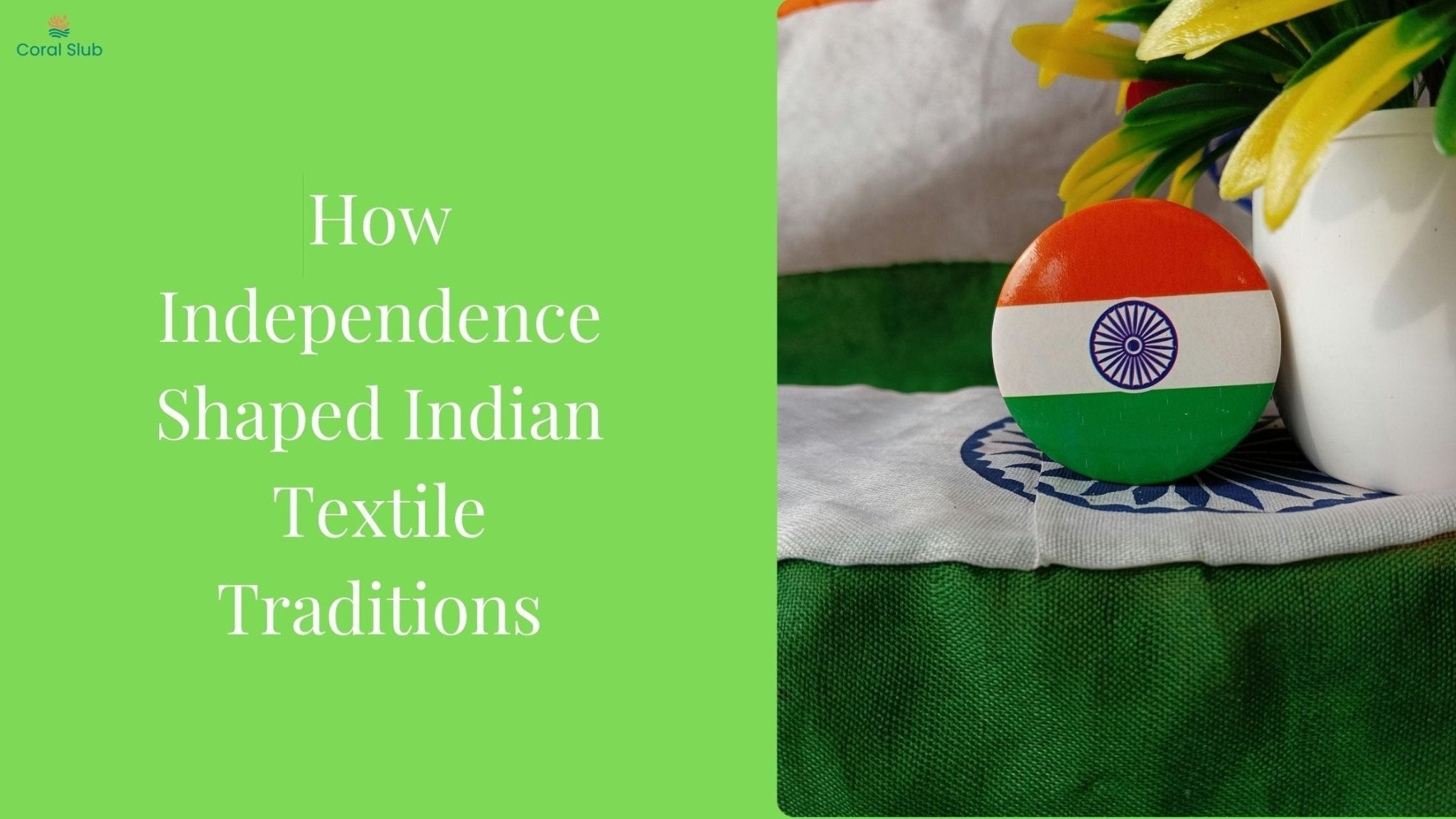 From Freedom Struggle to Fabric Stories: How Independence Shaped Indian Textile Traditions
